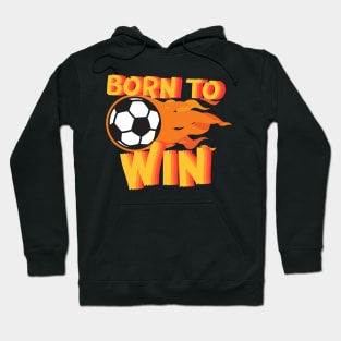 Born to Win Soccer Kids Flame Hoodie